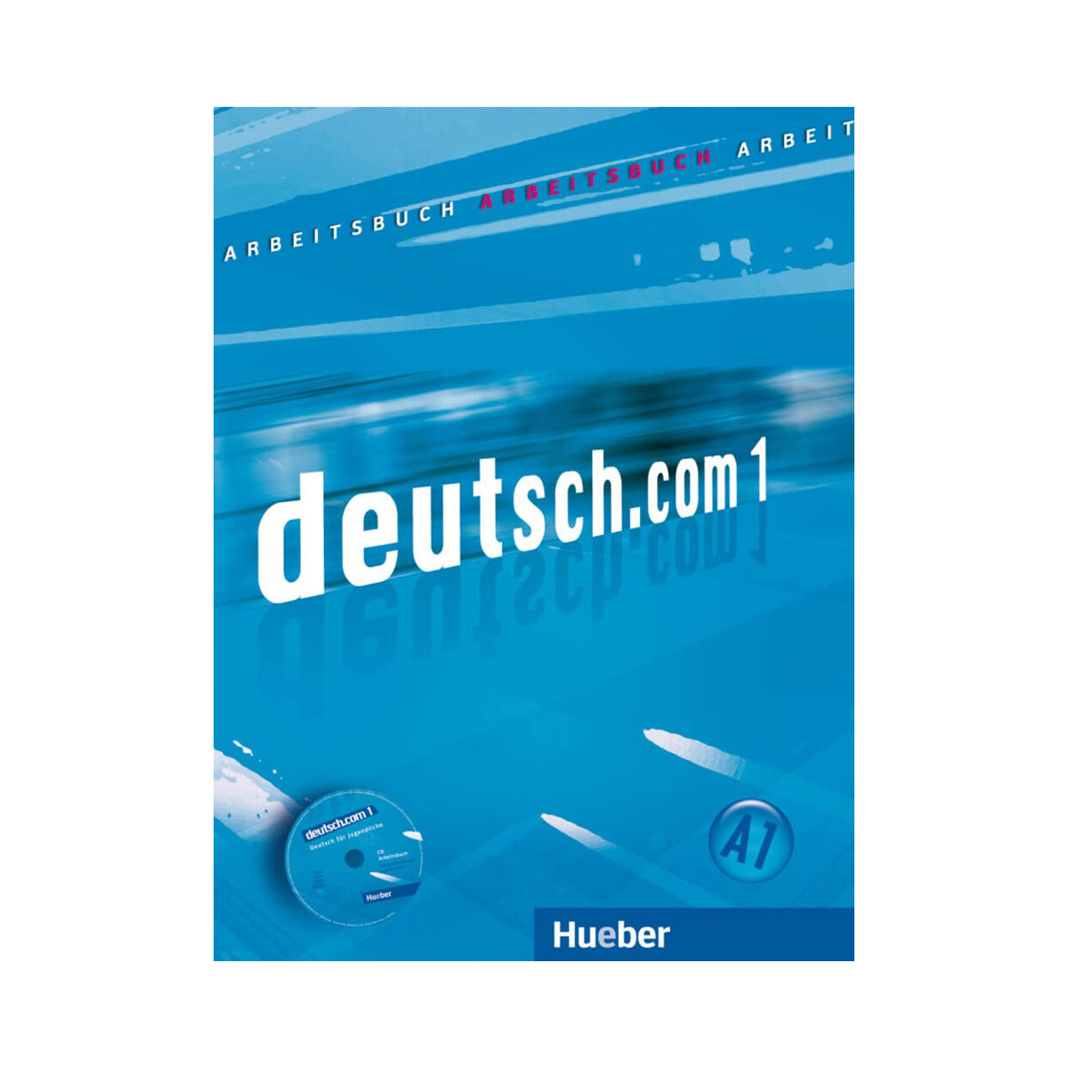 deutsch.com 1 - Arbeitsbuch mit Audio-CD zum Arbeitsbuch 