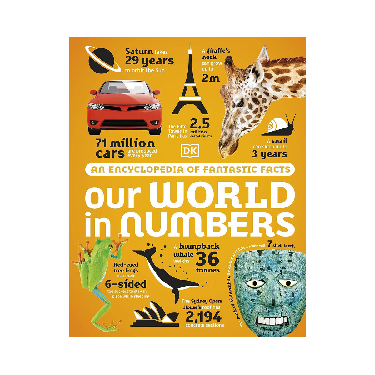 Our World in Numbers: An Encyclopedia of Fantastic Facts 