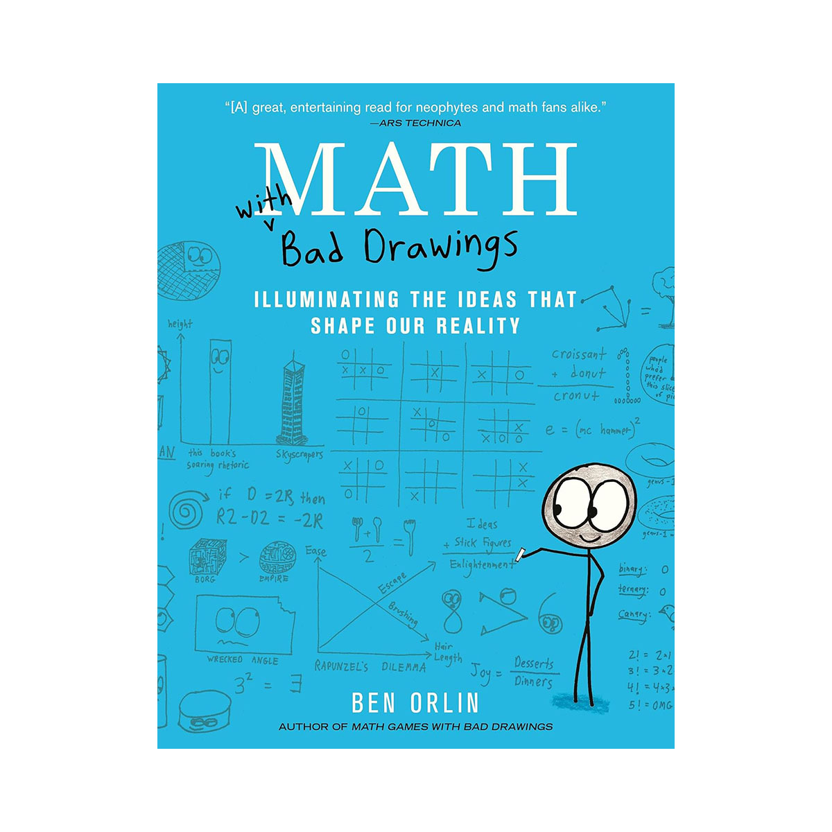 Math with Bad Drawings: Illuminating the Ideas That Shape Our Reality ...