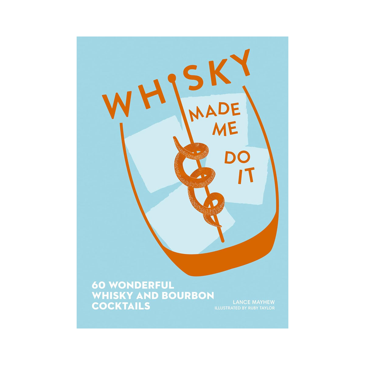Whisky Made Me Do It 