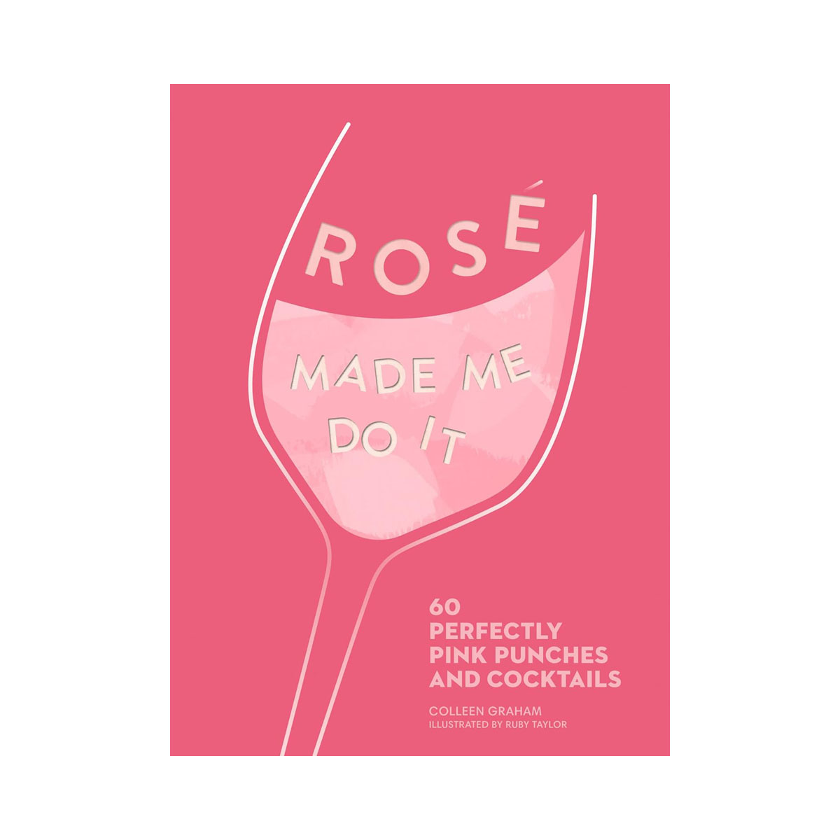 Rosé Made Me Do It 