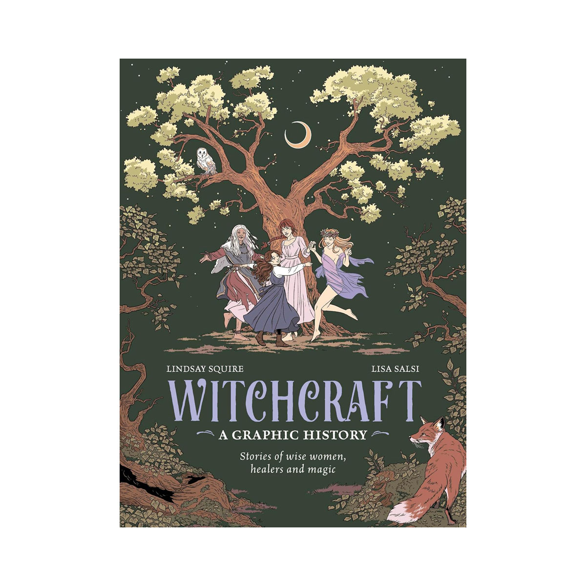 Witchcraft: A Graphic History: Stories of wise women, healers and magic (Graphic 