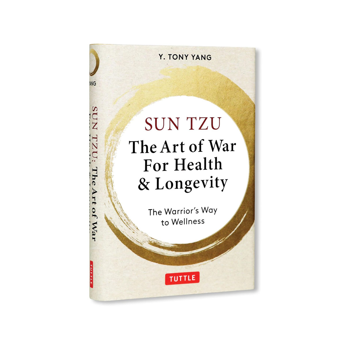 Sun Tzu: The Art of War for Health & Longevity: The Warrior's Way to Wellness 