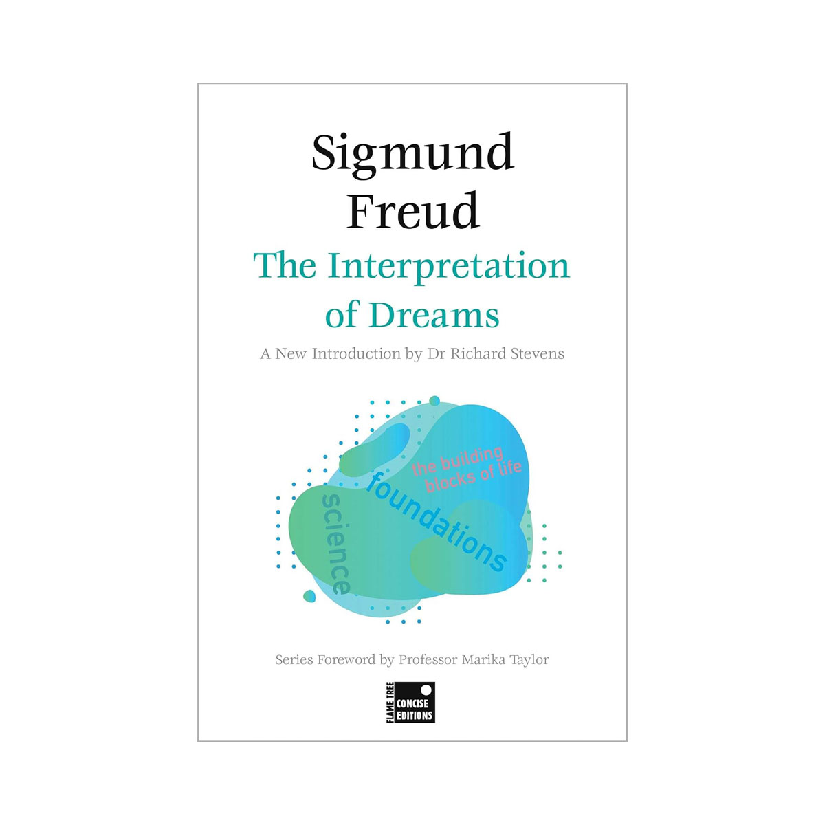 The Interpretation of Dreams (Concise Edition) (Foundations) 