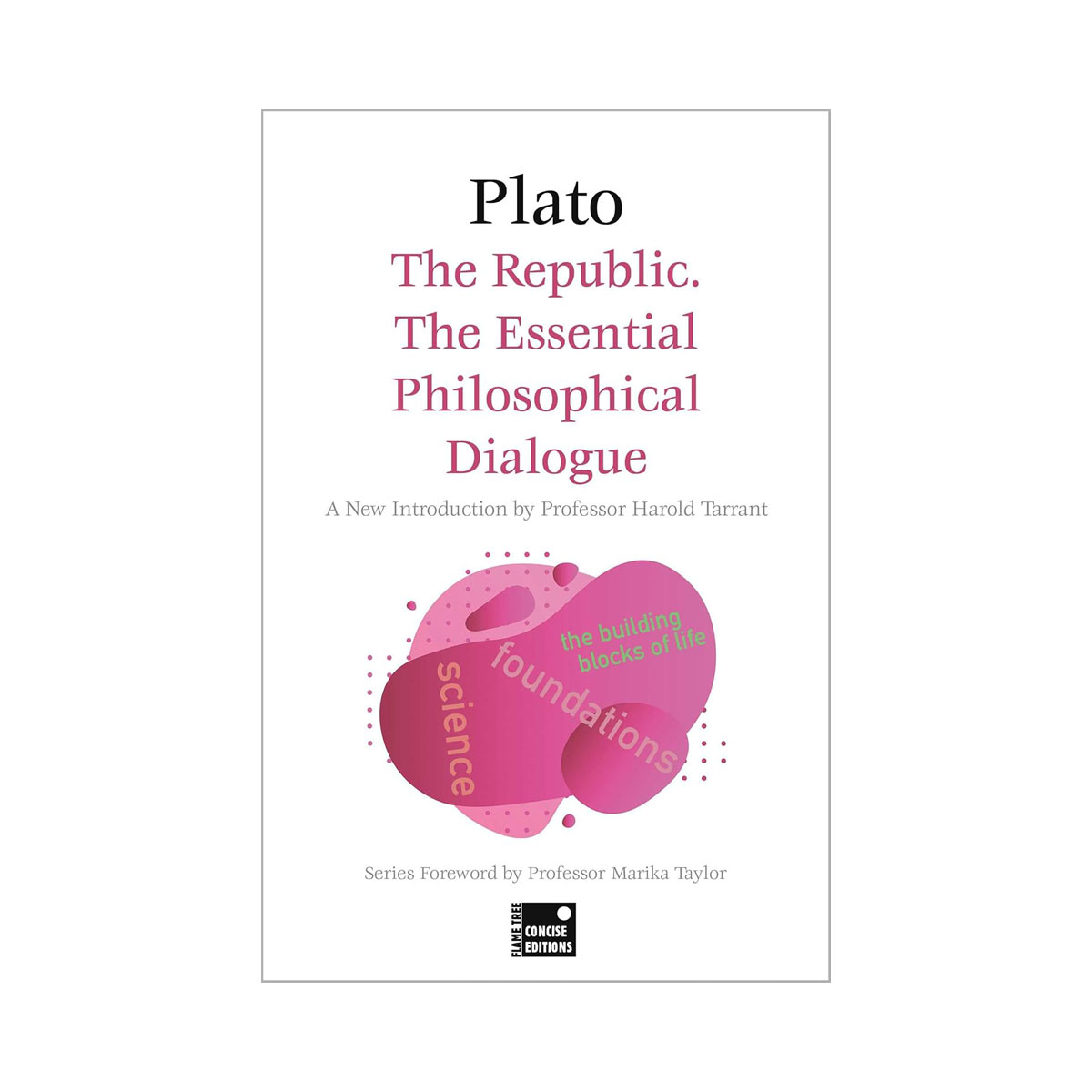 The Republic: The Essential Philosophical Dialogue (Concise Edition) (Foundation 