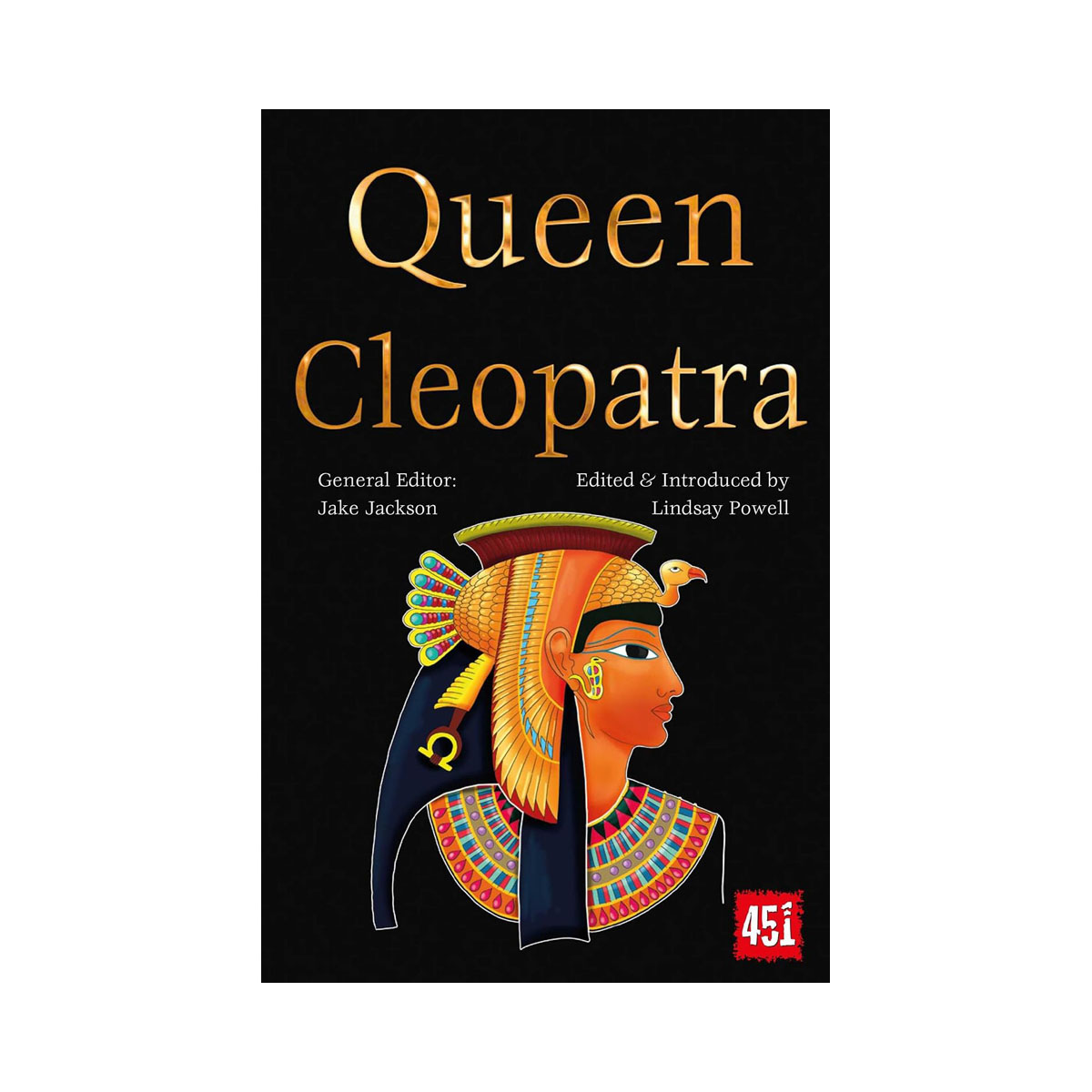 Queen Cleopatra (The World's Greatest Myths and Legends) 