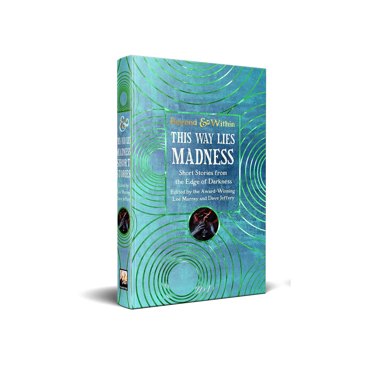 This Way Lies Madness (Beyond and Within) 