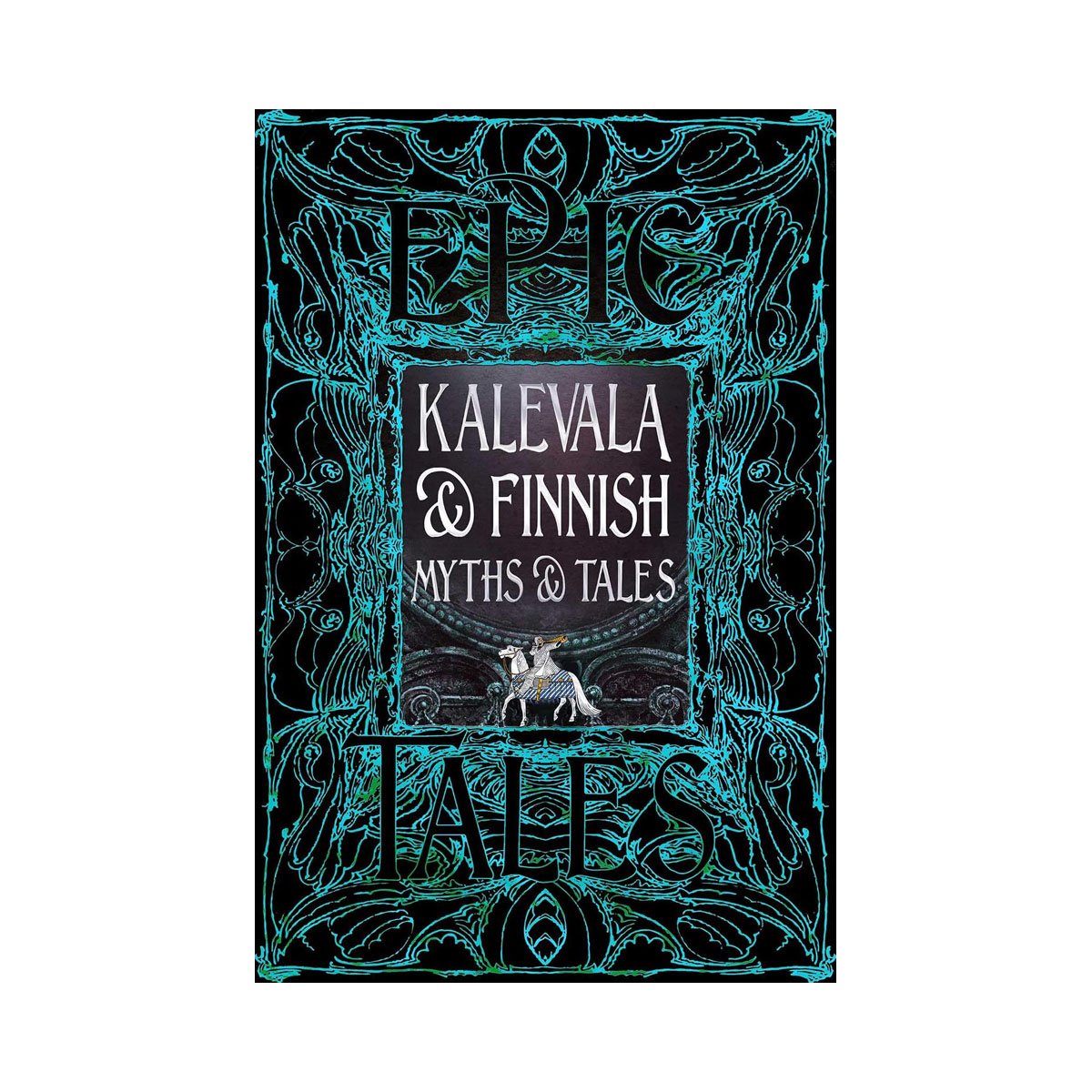 Kalevala & Finnish Myths & Tales: Epic Tales (Gothic Fantasy) 