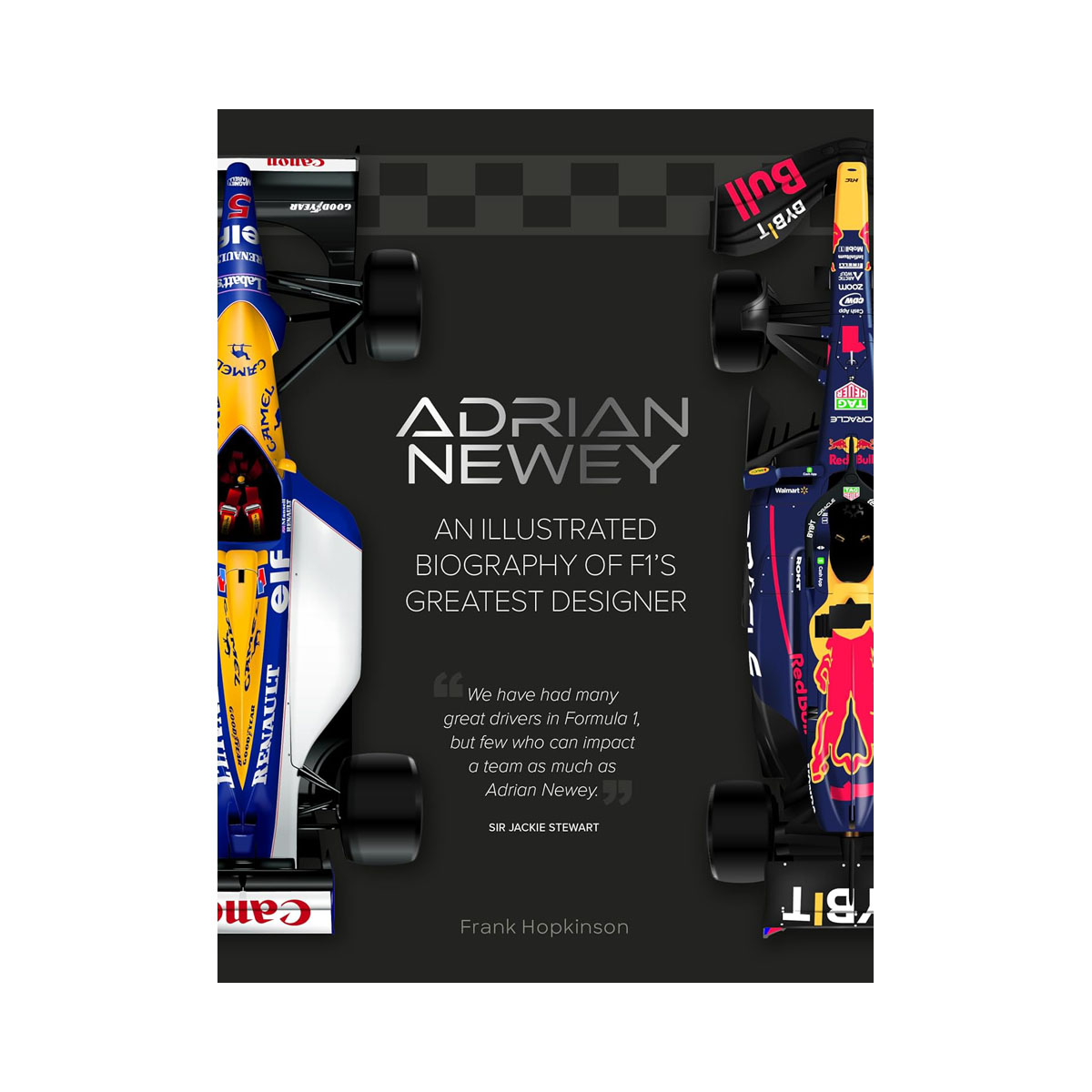 Adrian Newey: An Illustrated Biography of F1’s Greatest Designer 