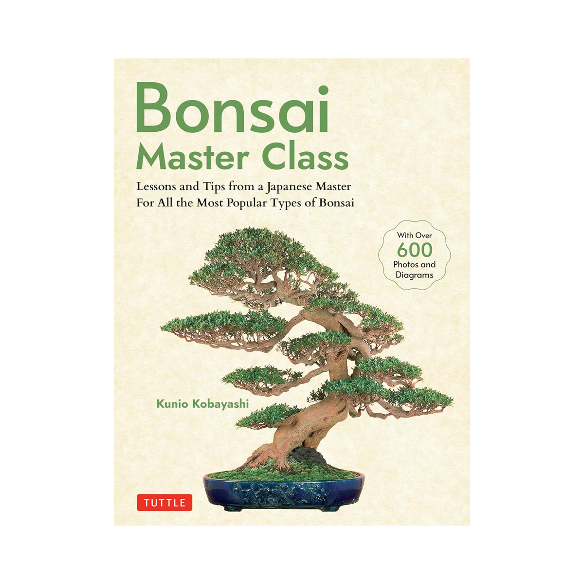 Bonsai Master Class: Lessons and Tips from a Japanese Master For All the Most Po 