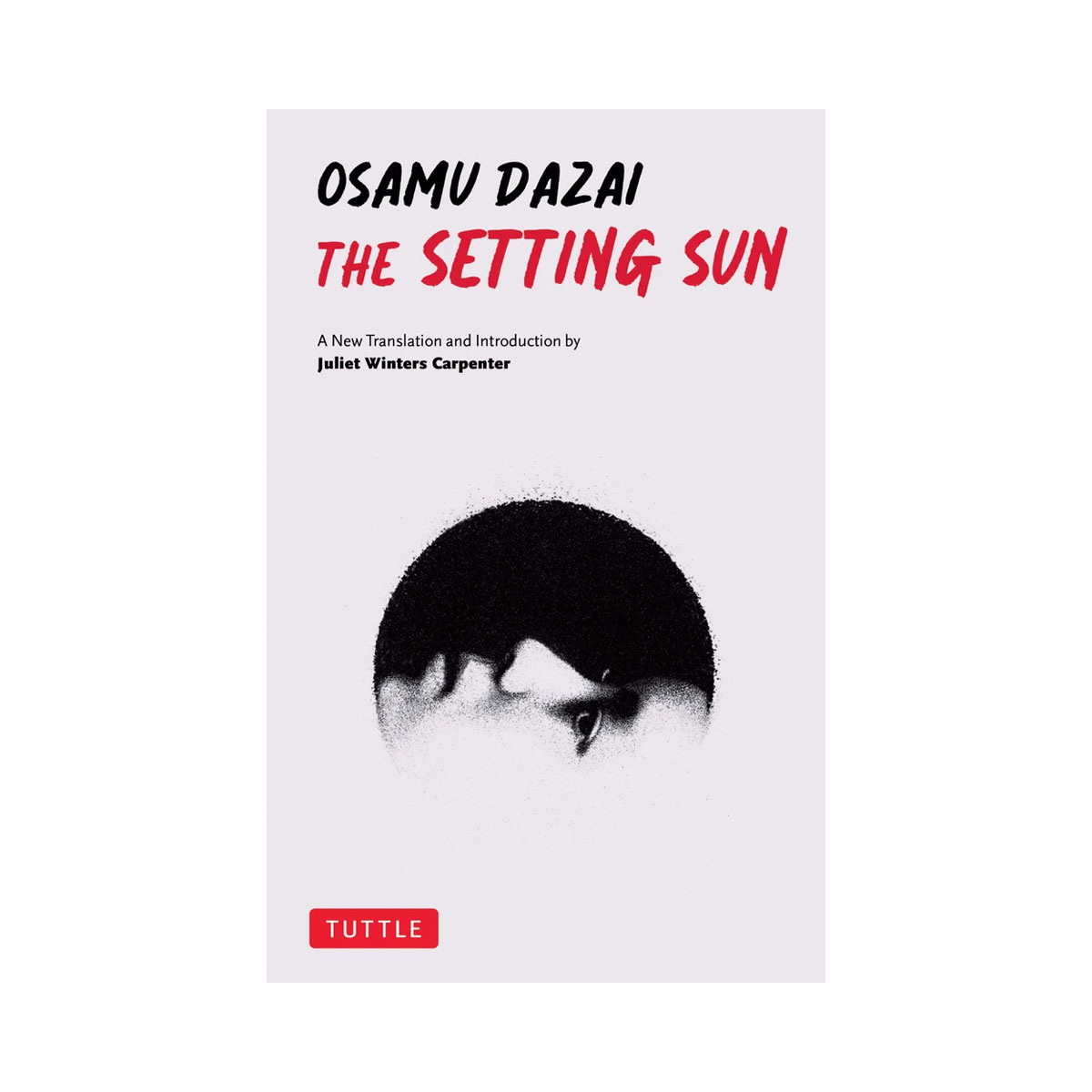 The Setting Sun: A New Translation of Osamu Dazai's Novel 