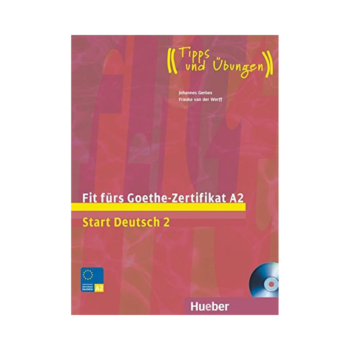 Fit fürs Goethe-Zertifikat A2-Lehrbuch 