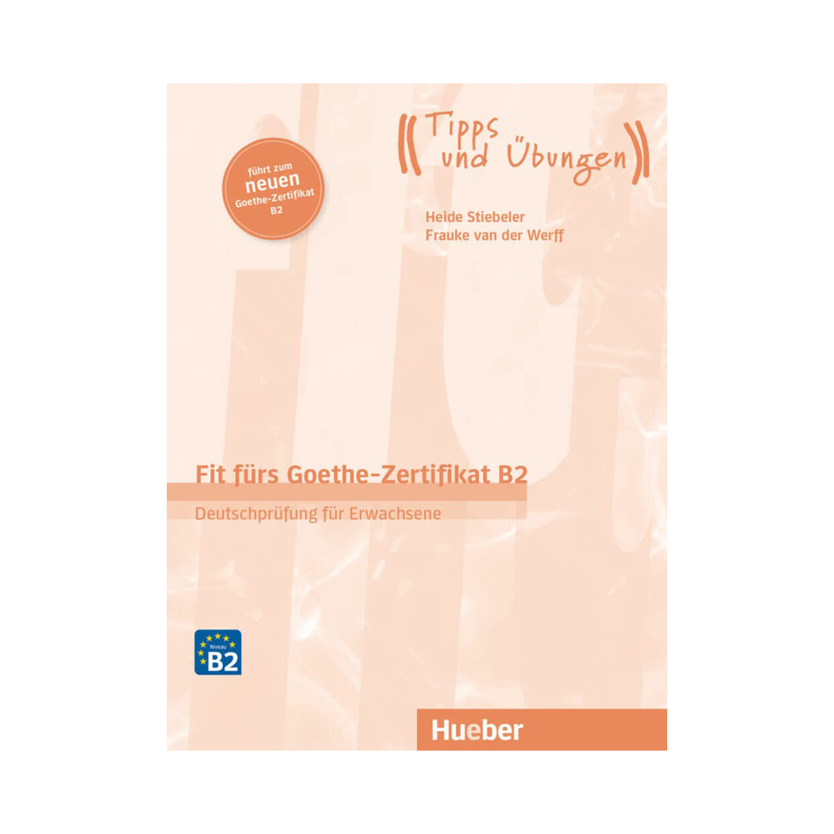 Fit fürs Goethe-Zertifikat B2 Neu 