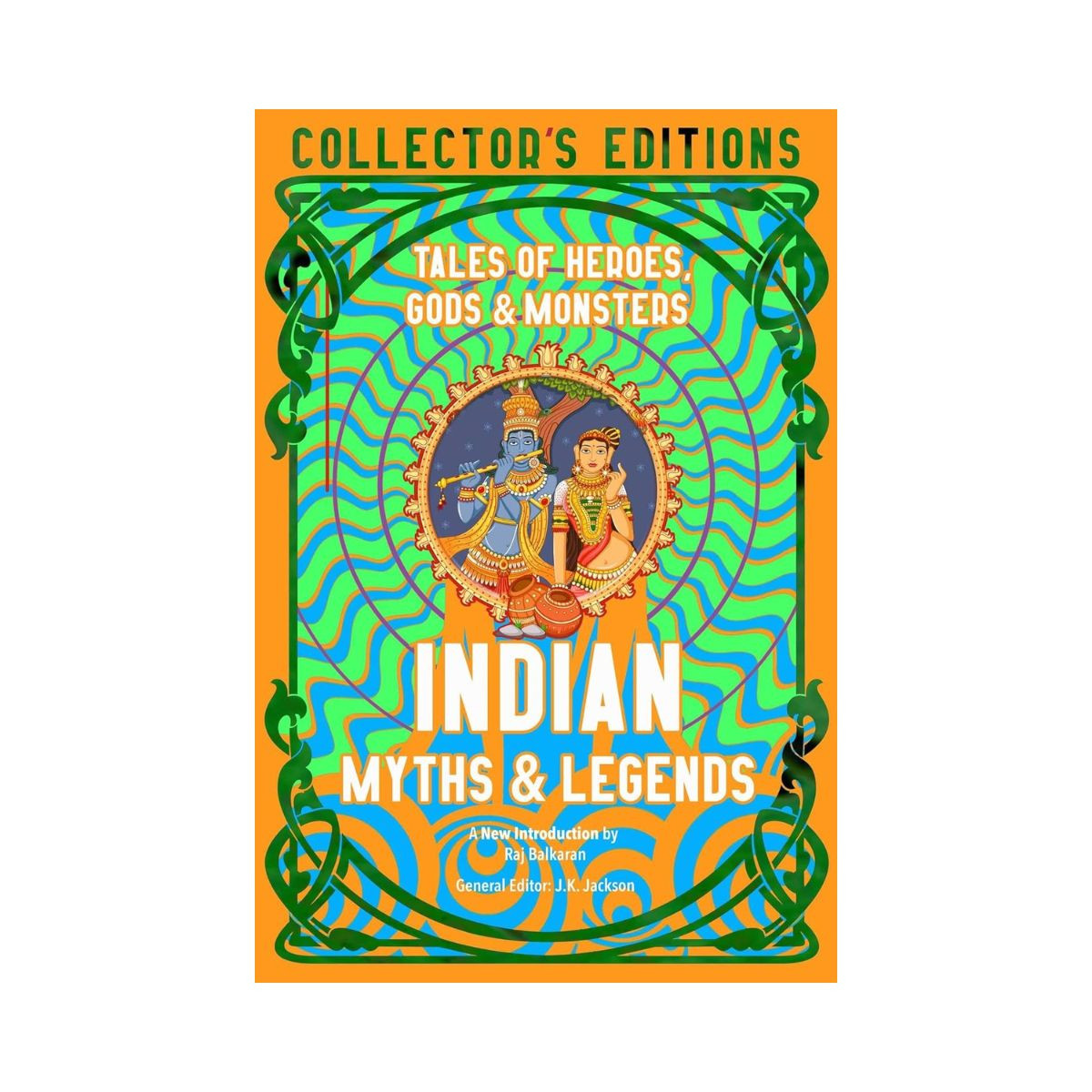 Indian Myths & Legends: Tales of Heroes, Gods & Monsters 