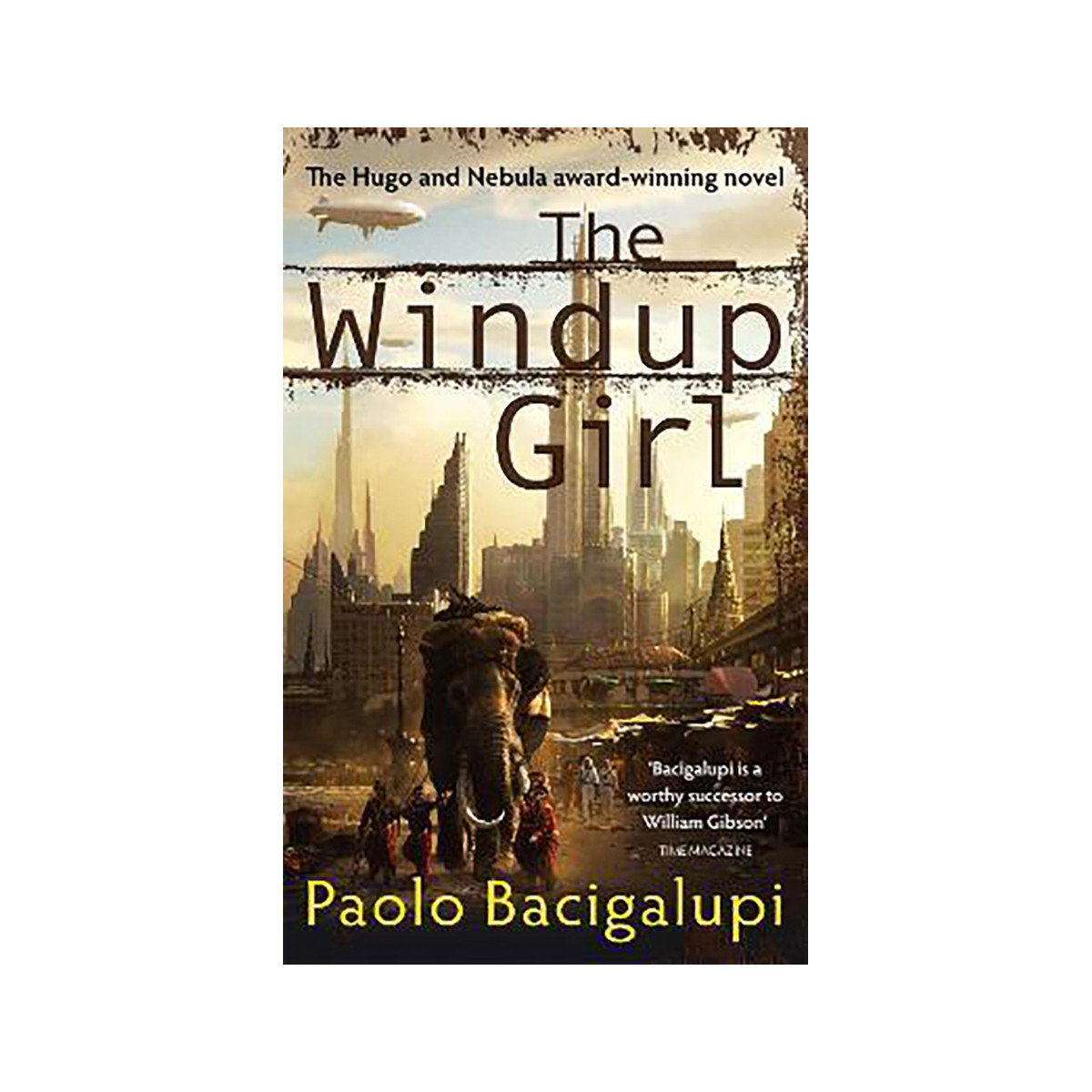 The Windup Girl : Winner of Five Major SF Awards 
