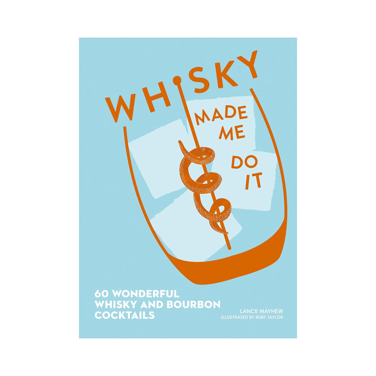 Whisky Made Me Do It 