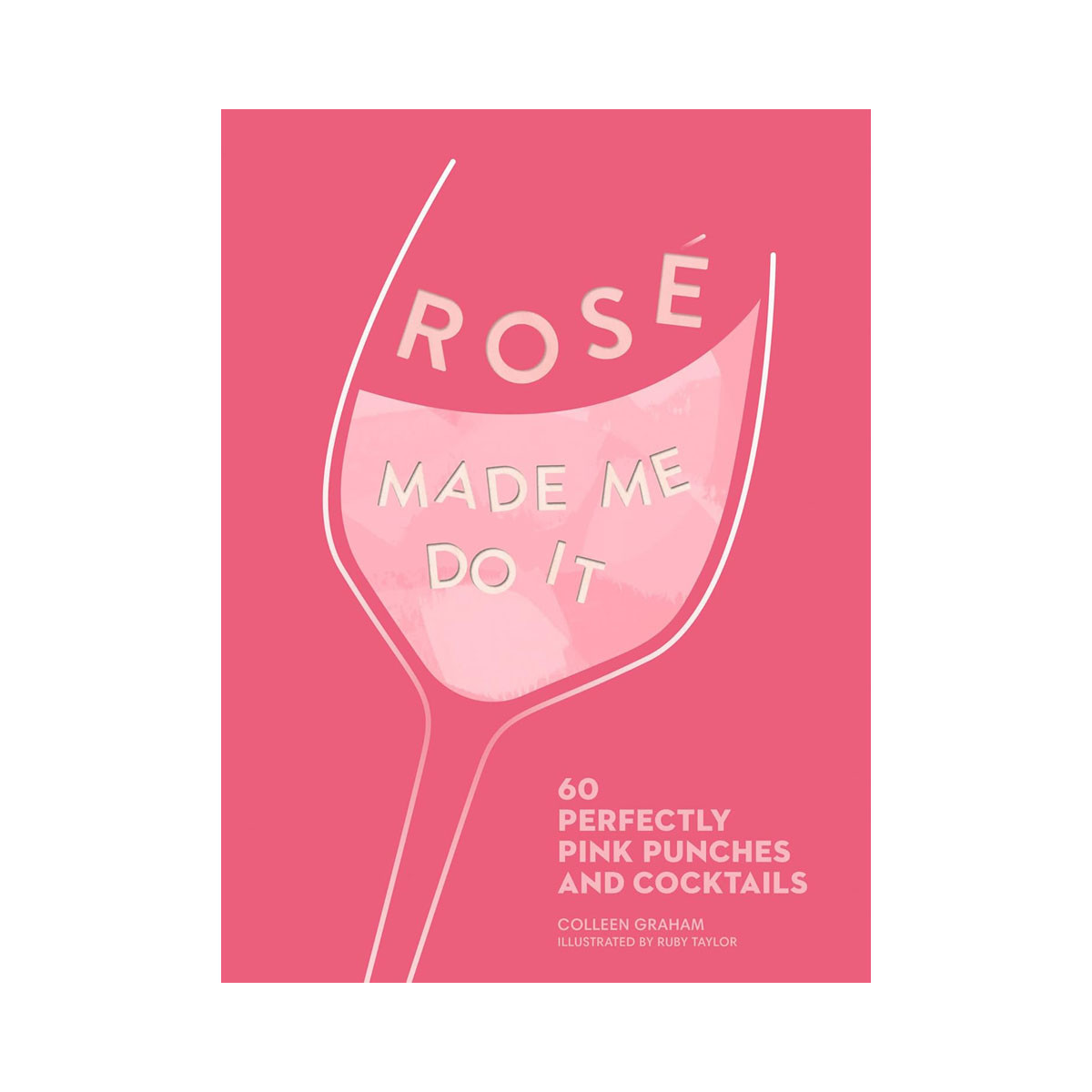 Rosé Made Me Do It 
