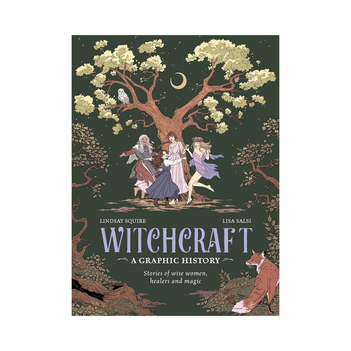 Witchcraft: A Graphic History: Stories of wise women, healers and magic (Graphic 