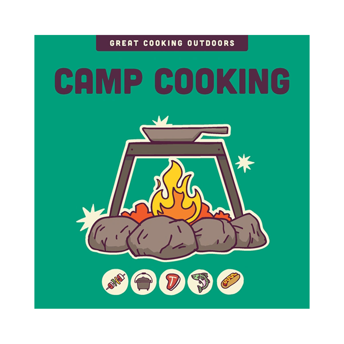 Camp Cooking (The Great Cooking Outdoors series) 