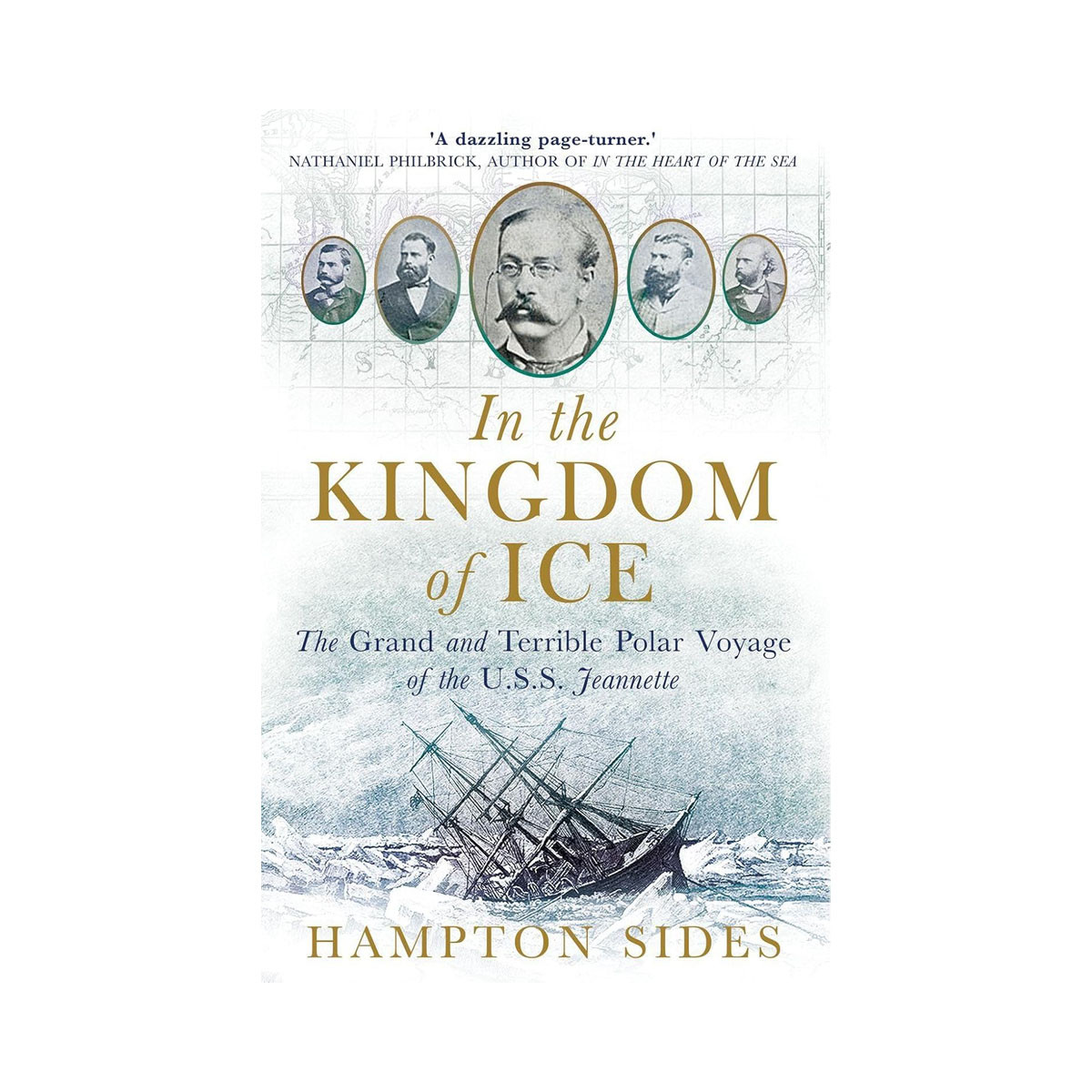 In the Kingdom of Ice - The Grand and Terrible Voyage of the USS Jeannette (Inte 