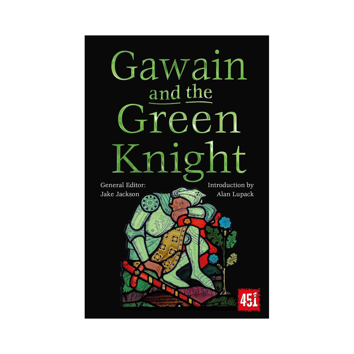 Gawain and the Green Knight (The World's Greatest Myths and Legends) 