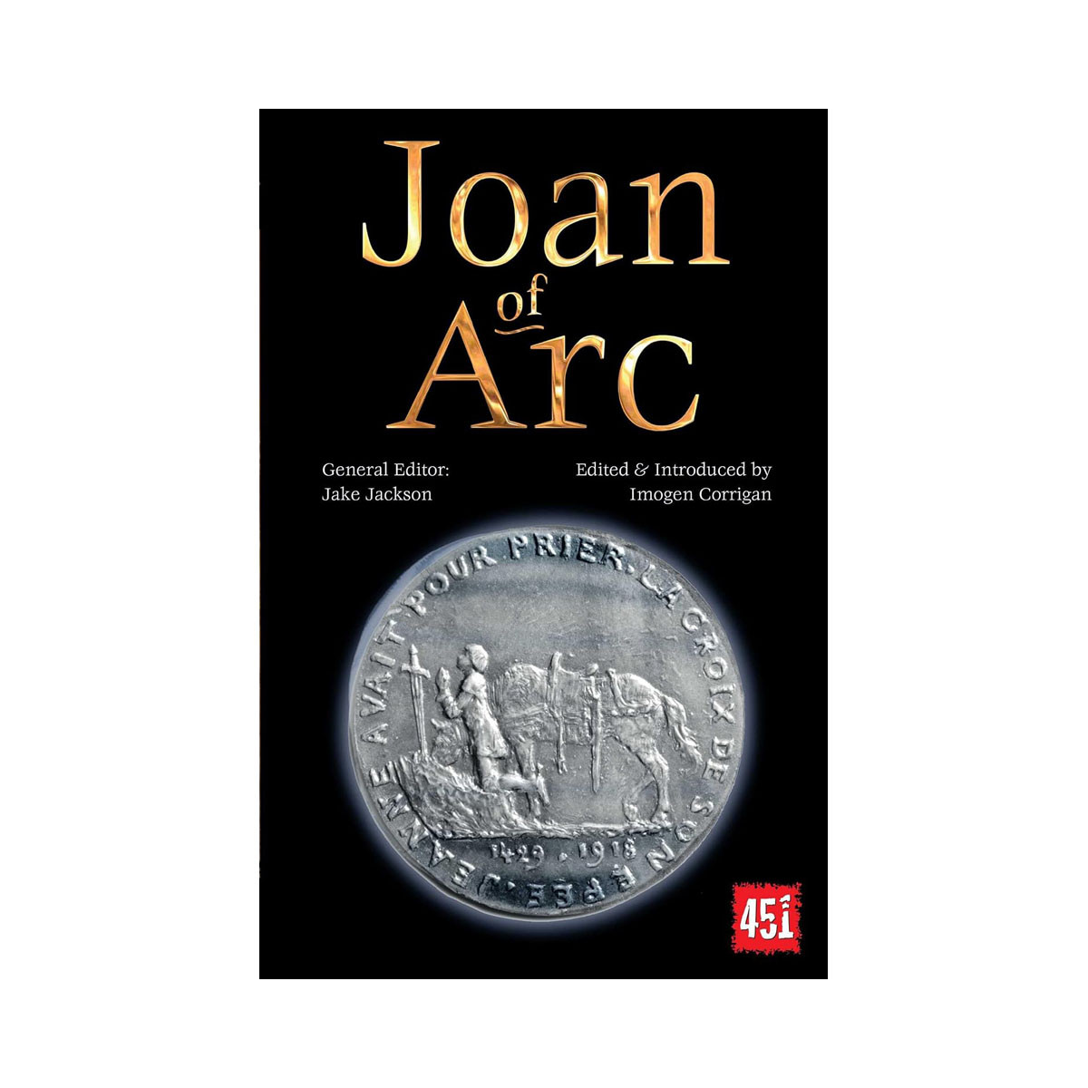 Joan of Arc (The World's Greatest Myths and Legends) 