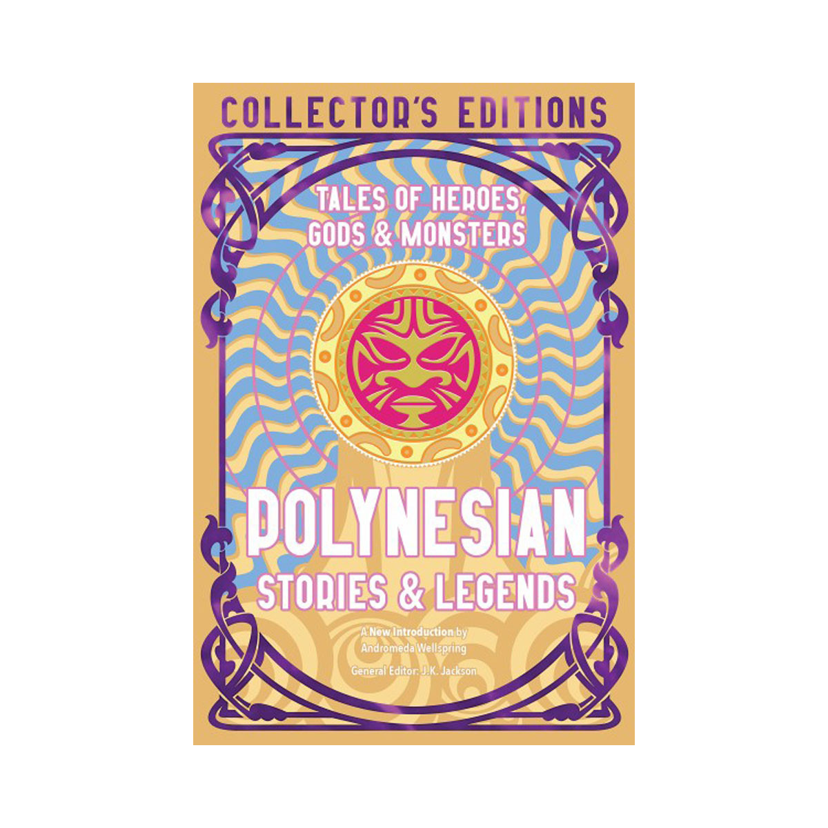 Polynesian Stories & Legends: Tales of Heroes, Gods & Monsters (Flame Tree Colle 