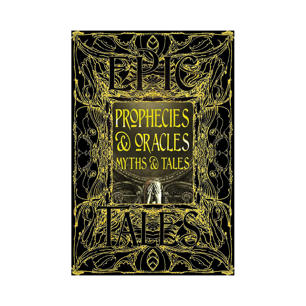 Prophecies & Oracles Myths & Tales: Epic Tales (Gothic Fantasy) 