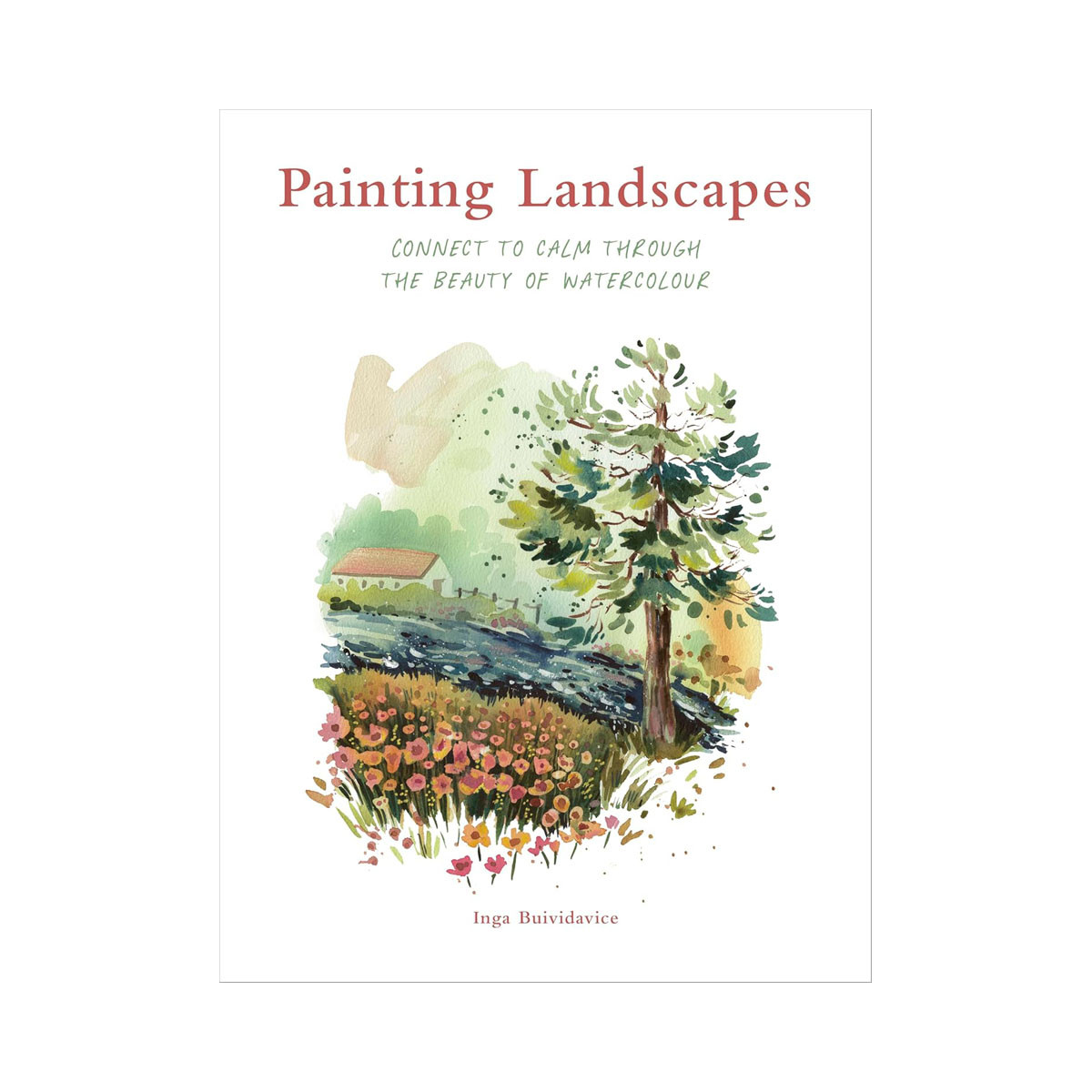 Painting Landscapes: Connect to calm through the beauty of watercolour 