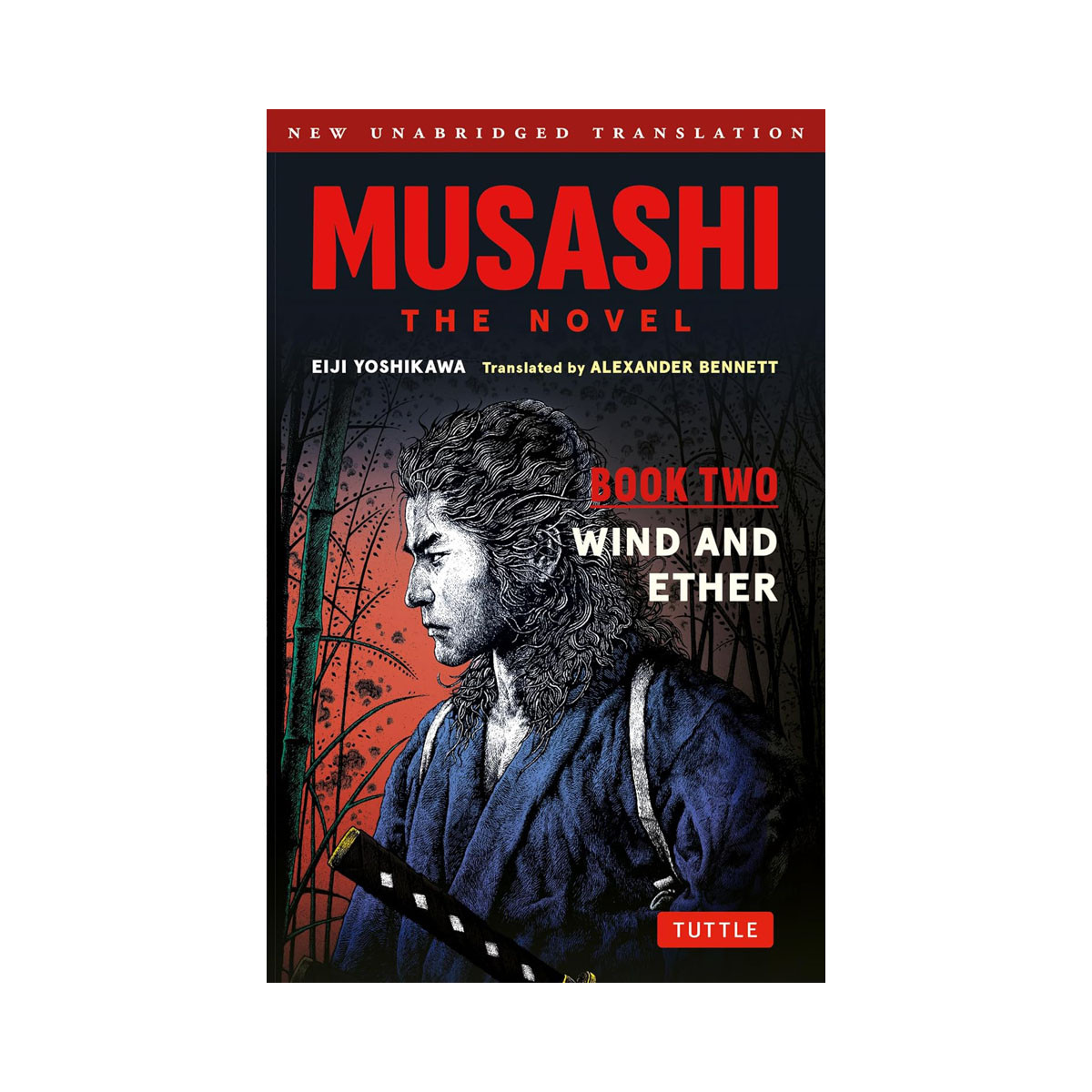 Musashi: Book Two - Wind & Ether - The Novel: New Unabridged Translation 