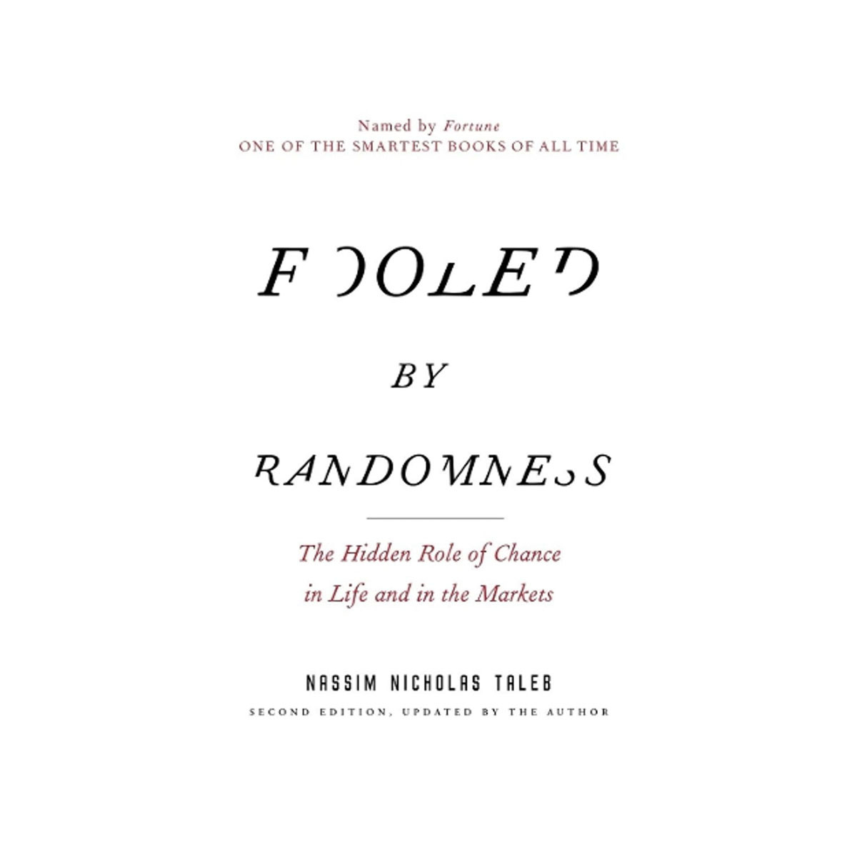 Fooled by Randomness The Hidden Role of Chance in Life and in the Markets 