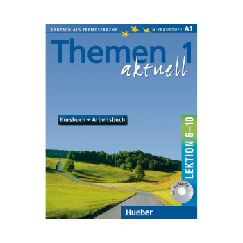 Themen aktuell 1. Kursbuch und Arbeitsbuch. Lektion 6 - 10 