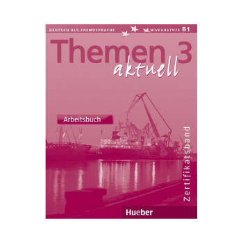 Themen Aktuell 3 Arbeitsbuch 