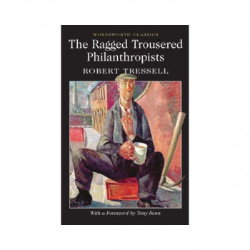 The Ragged Trousered Philanthropists 