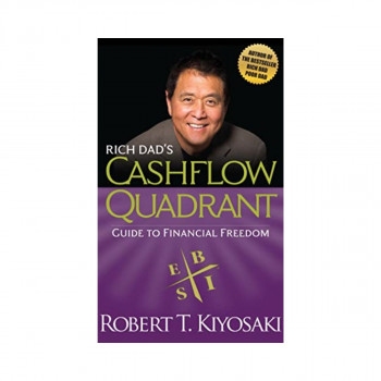 Rich Dad's Cashflow Quadrant : Guide to Financial Freedom 