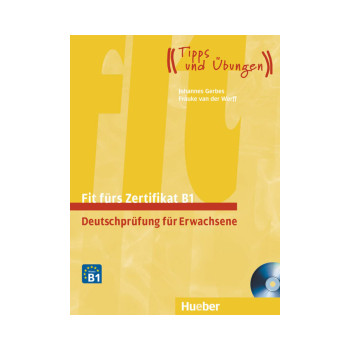 Fit fürs Zertifikat B1 - Deutschprüfung für Erwachsene 