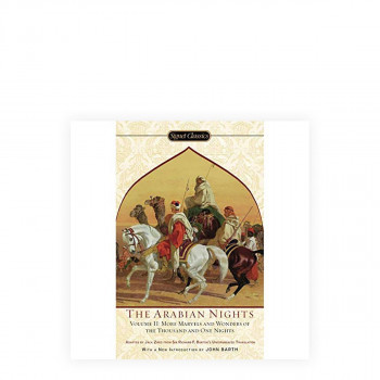 The Arabian Nights, Volume II : More Marvels and Wonders of the Thousand and One Nights 