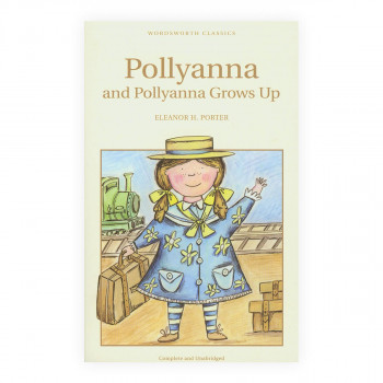 Pollyanna and Pollyanna Grows up 