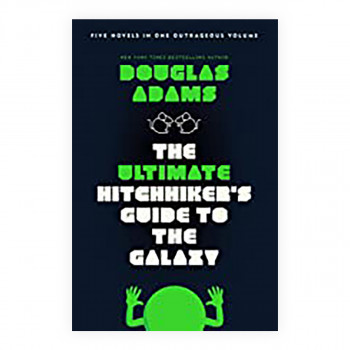 The Ultimate Hitchhiker's Guide to the Galaxy : Five Novels in One Volume 
