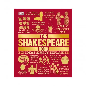 The Shakespeare Book : Big Ideas Simply Explained 
