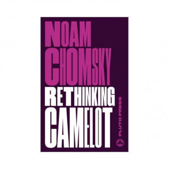 Rethinking Camelot : JFK, the Vietnam War, and U.S. Political Culture 