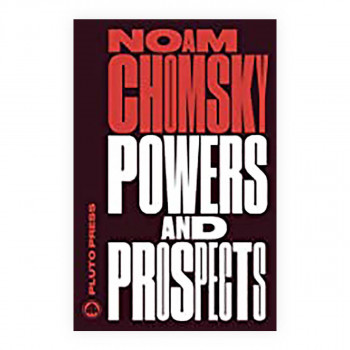 Powers and Prospects : Reflections on Human Nature and the Social Order 