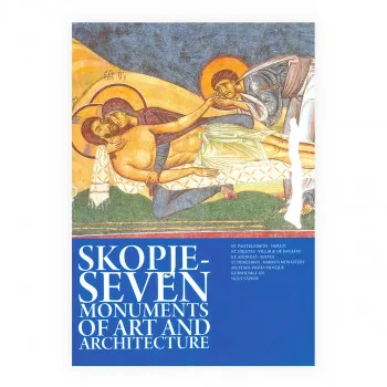 Skopje - seven monuments of art and architecture 