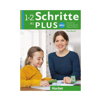 Schritte Plus neu : Kursbuch A1 