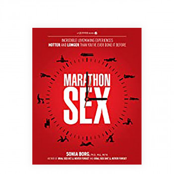 Marathon Sex : Incredible Lovemaking Experiences Hotter and Longer.... 