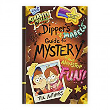 Gravity Falls Dippers and Mabels Guide to Mystery and Nonstop Fun! 