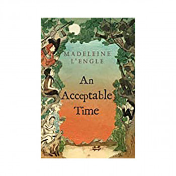 An Acceptable Time (A Wrinkle in Time Quintet) 