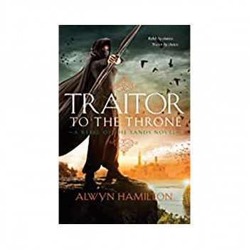 Traitor to the Throne (Rebel of the Sands Trilogy) 