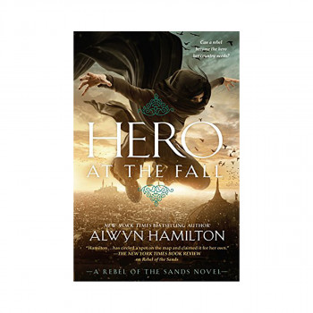 Hero at the Fall (Rebel of the Sands, Book 3) 