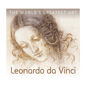 Leonardo da Vinci -The World's Greatest Art 